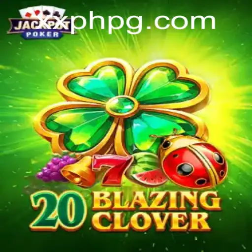 Discover the Thrills of 20BlazingClover: A Unique Gaming Experience with XXPH