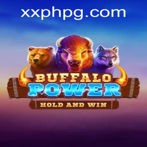 Exploring the Thrills of BuffaloPower and the Impact of XXPH
