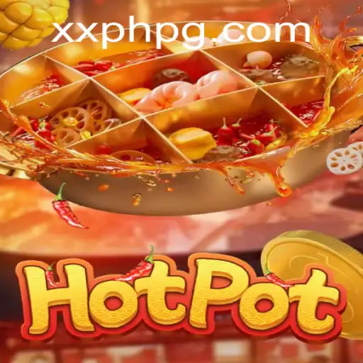 Discovering the Thrills of Hotpot: An In-Depth Guide to XXPH